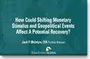 How Could Shifting Monetary Stimulus and Geopolitical Events Affect A Potential Recovery? 