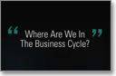 Where Are We in the Business Cycle?